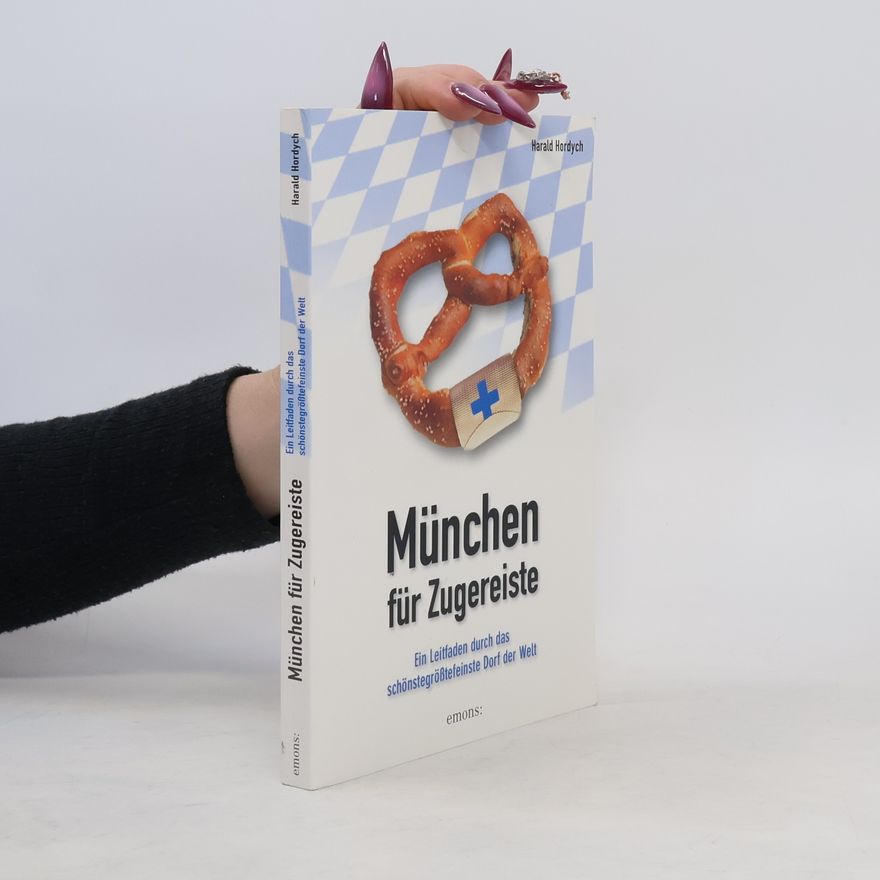 Harald Hordych München für Zugereiste