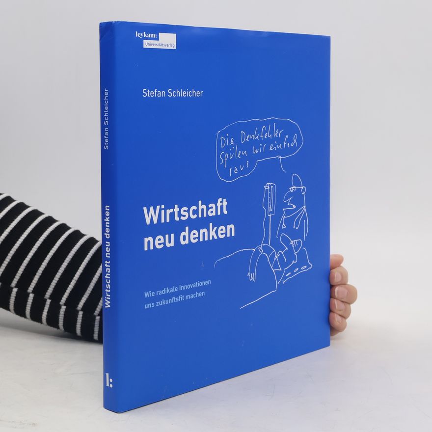 Stefan Schleicher Wirtschaft neu denken