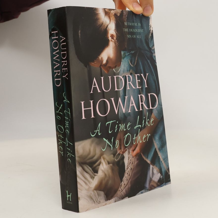 Audrey Howard A Time Like No Other