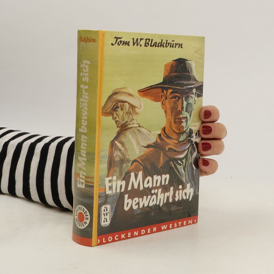 Tom W. Blackburn Ein Mann bewährt sich