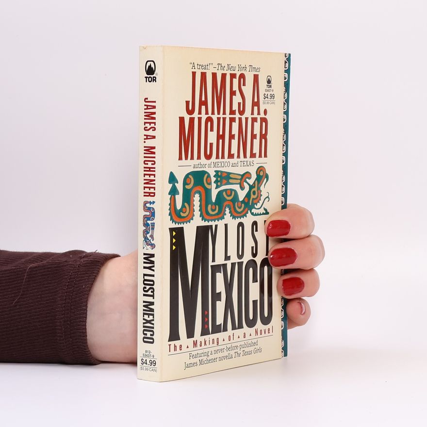 James Albert Michener My Lost Mexico