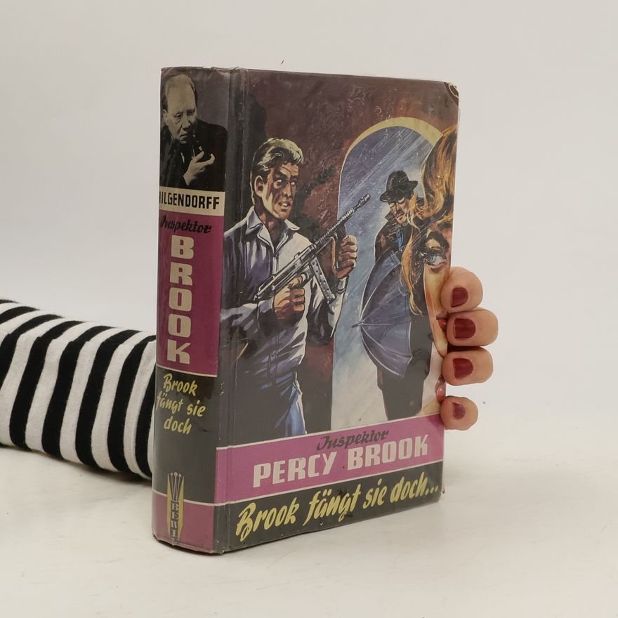Hermann Hilgendorff Inspektor Percy Brook: Brook fängt sie doch...