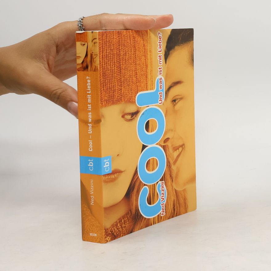 Ned Vizzini Cool - und was ist mit Liebe?