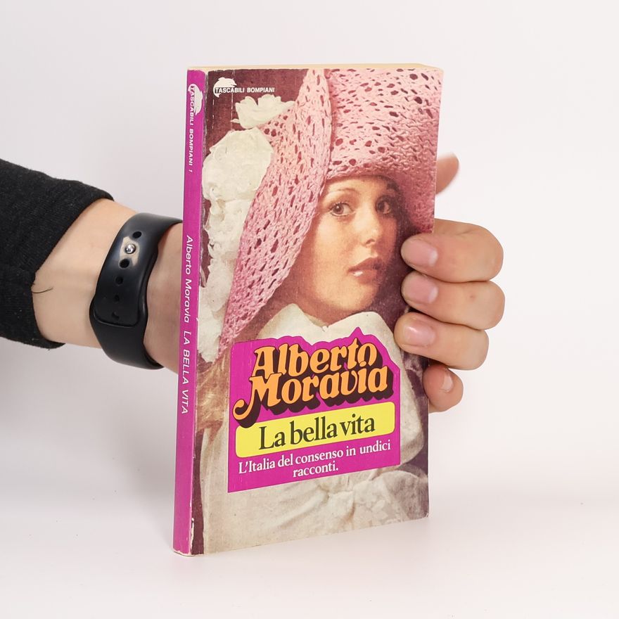 Alberto Moravia La bella vita