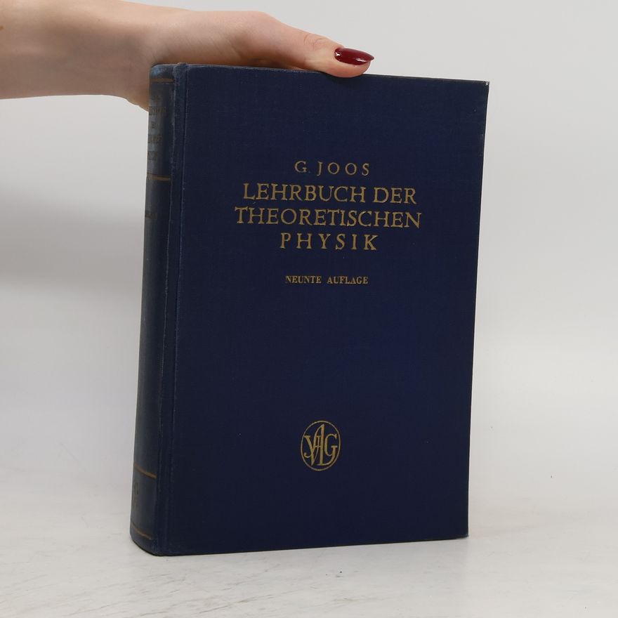 Georg Joos Lehrbuch der Theoretischen Physik