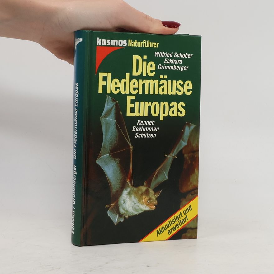 Wilfried Schober Die Fledermäuse Europas