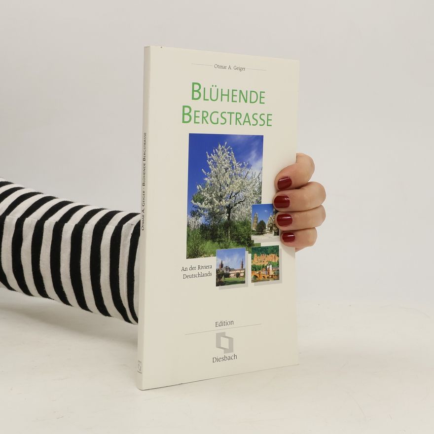 Otmar A. Geiger Blühende Bergstraße
