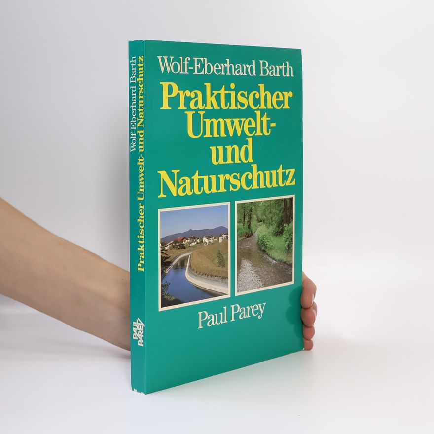 Wolf-Eberhard Goldhahn Praktischer Umwelt- und Naturschutz