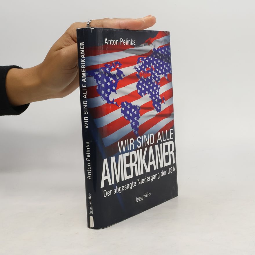 Anton Pelinka Wir sind alle Amerikaner