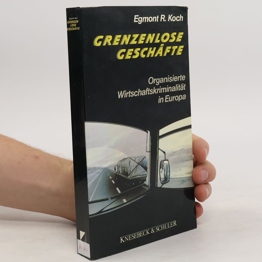Egmont R. Koch Grenzenlose Geschäfte