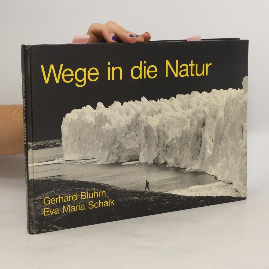 Gerhard Bluhm Wege in die Natur