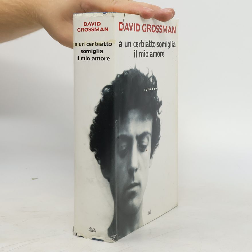 David Grossman A un cerbiatto somiglia il mio amore