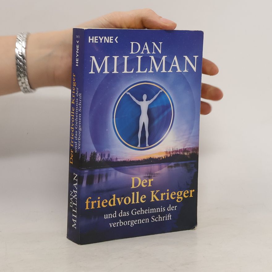 Dan Millman Der friedvolle Krieger und das Geheimnis der verborgenen Schrift