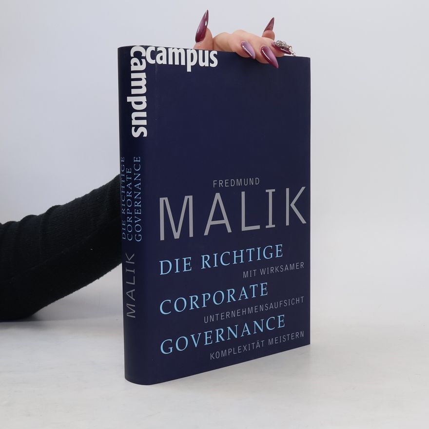 Fredmund Malik Die richtige Corporate governance