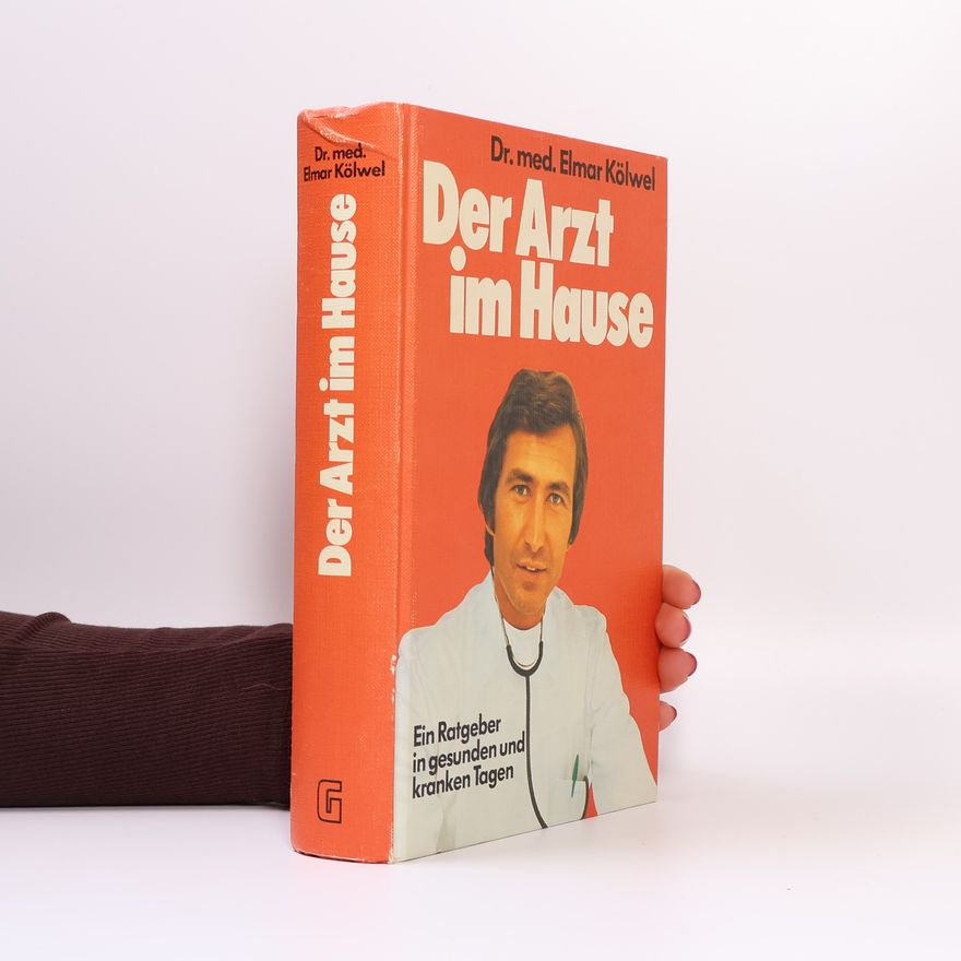 Elmar Kölwel Der Arzt im Hause