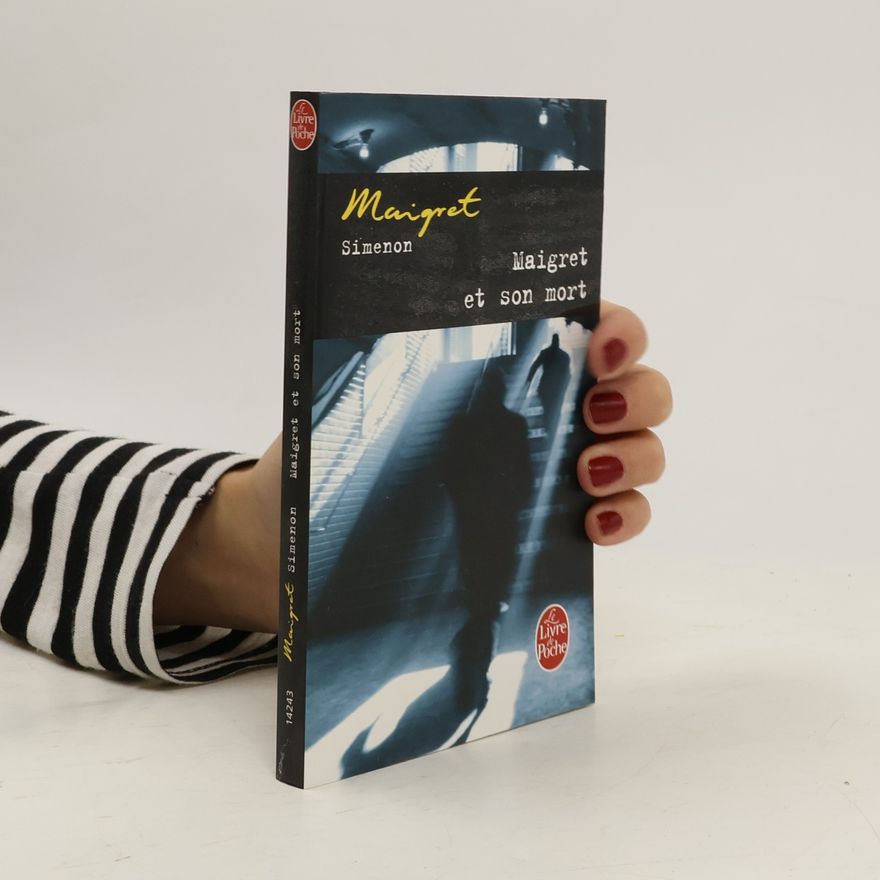 Georges Simenon Maigret et son mort