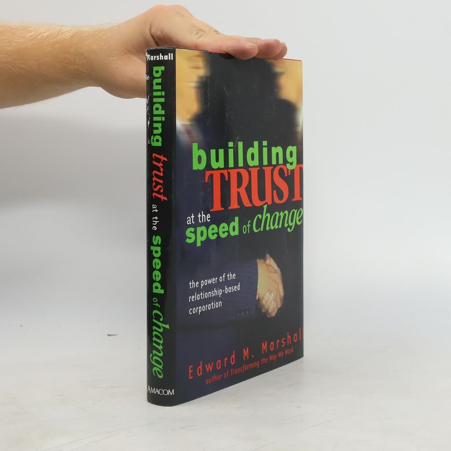 Edward M. Marshall Building Trust at the Speed of Change