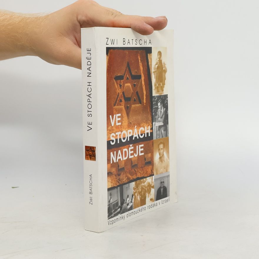 Zwi Batscha Ve stopách naděje