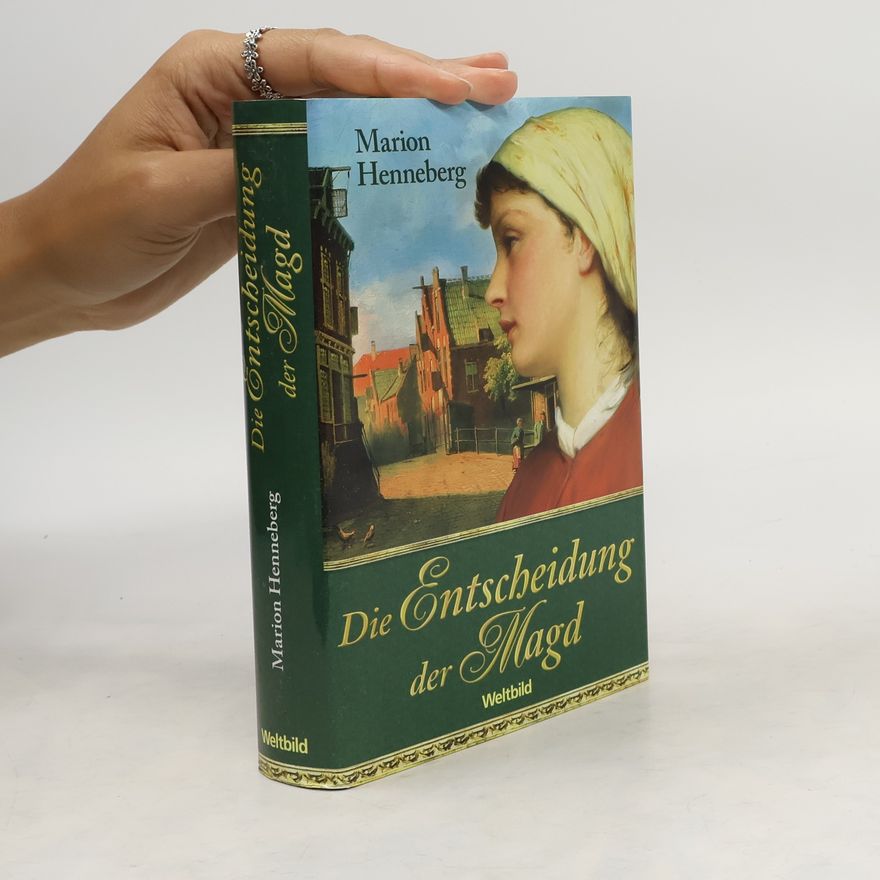 Marion Henneberg Die Entscheidung der Magd