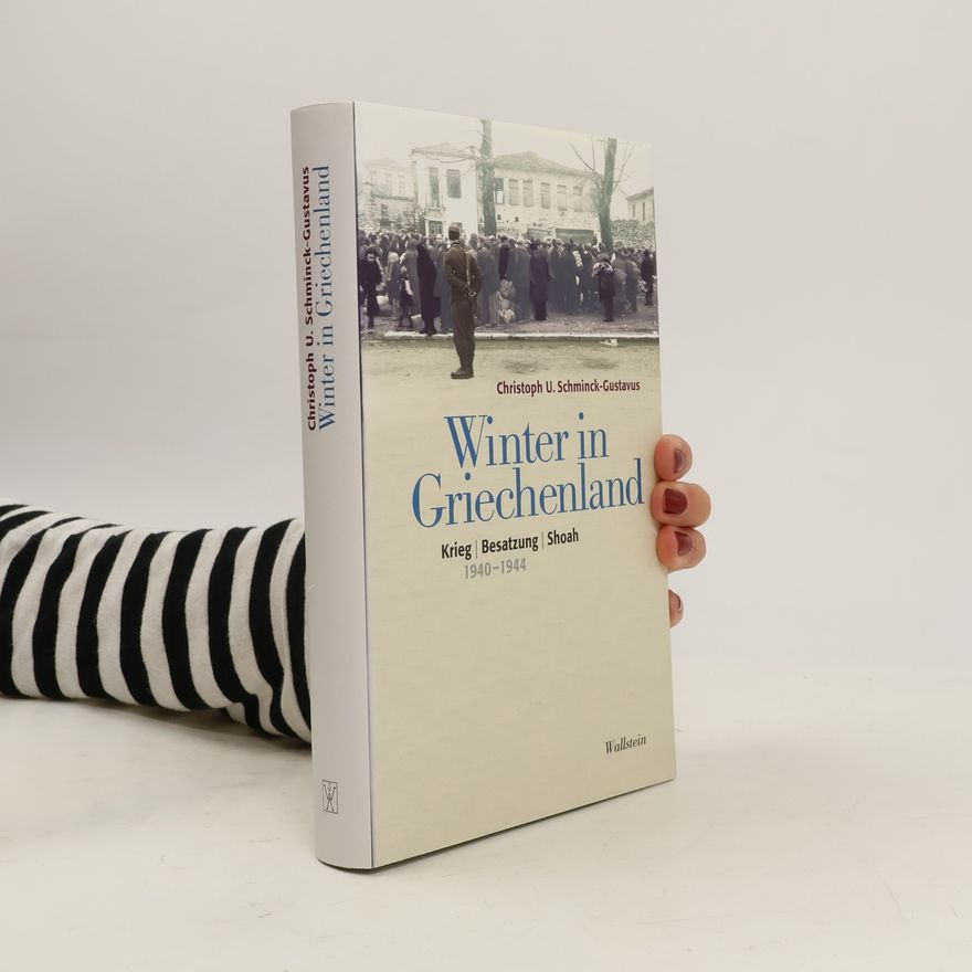 Christoph Schminck-Gustavus Winter in Griechenland