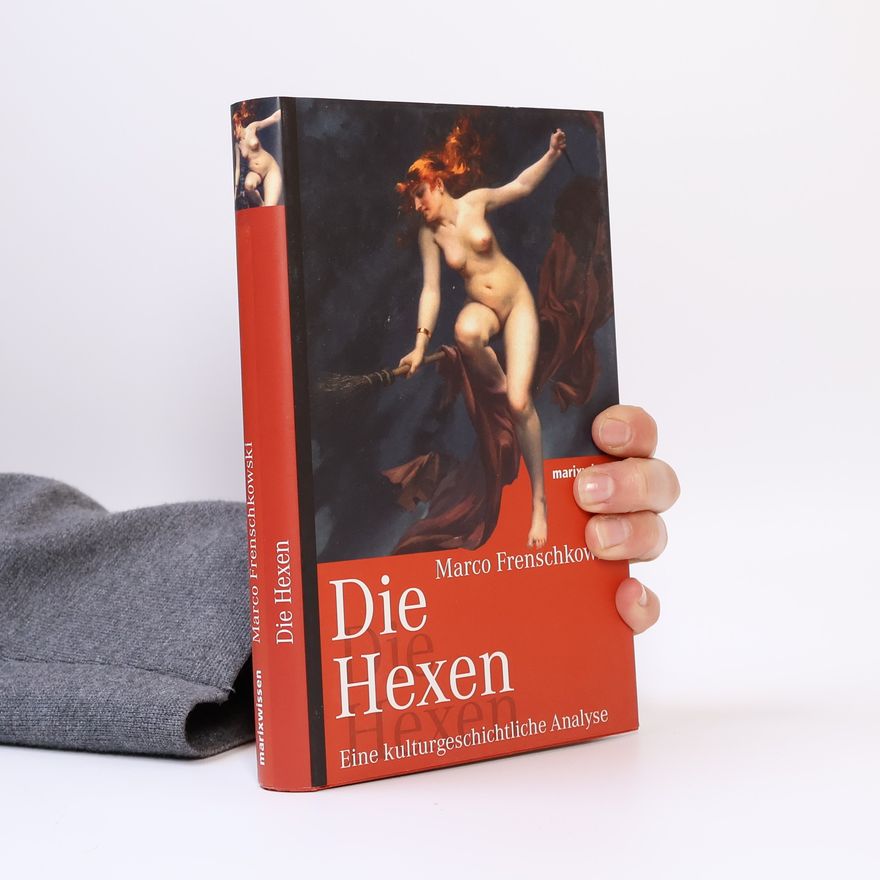 Marco Frenschkowski Die Hexen
