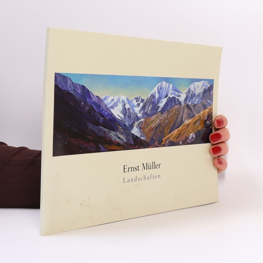 Ernst Müller Ernst Müller. Landschaften