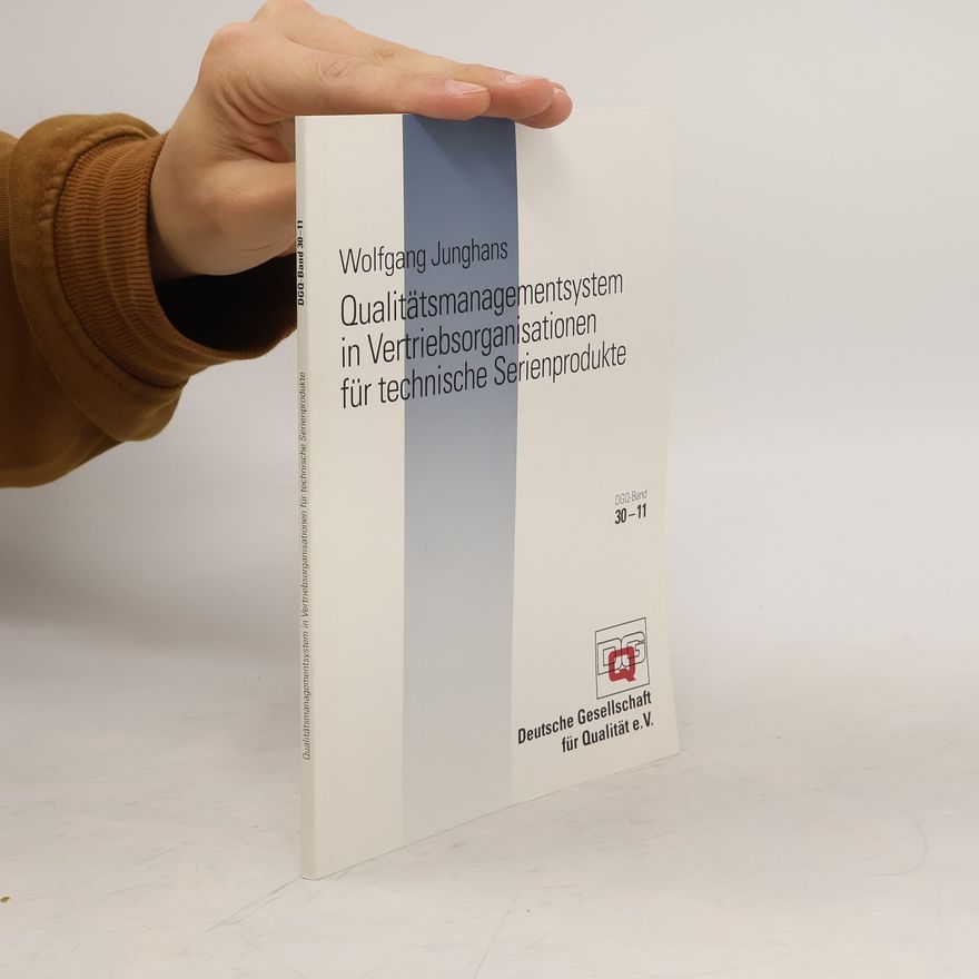 Wolfgang Junghans Qualitätsmanagementsystem in Vertriebsorganisationen für technische Serienprodukte