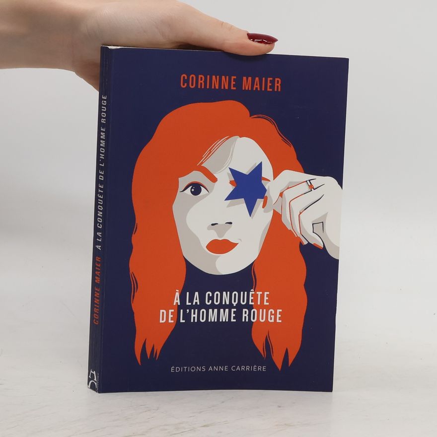 Corinne Maier A la conquête de l'homme rouge