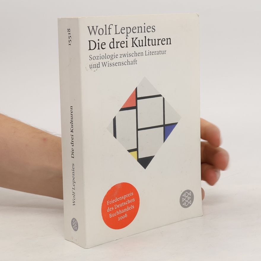 Wolf Lepenies Die drei Kulturen