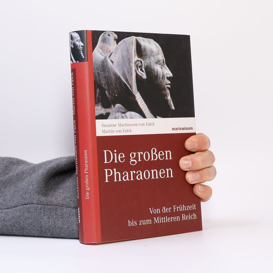 Martin von Falck Die großen Pharaonen