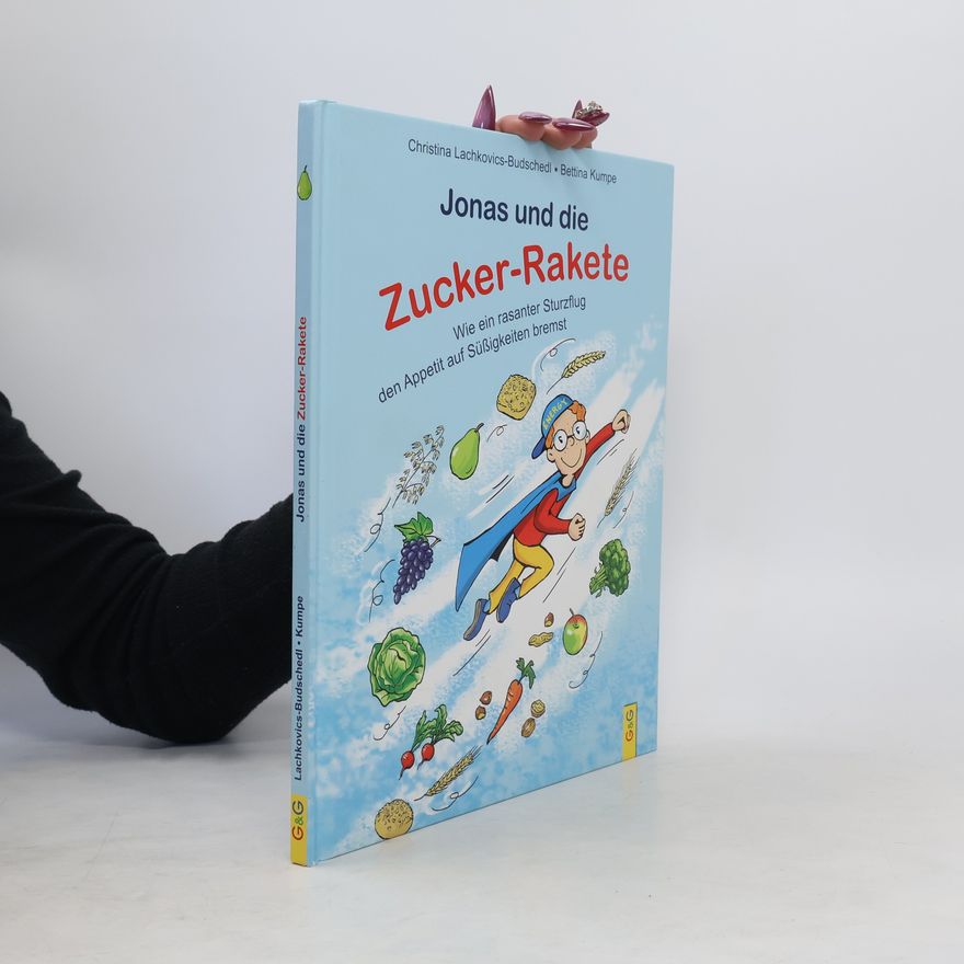 Christina Lachkovics Budschedl Jonas und die Zucker-Rakete