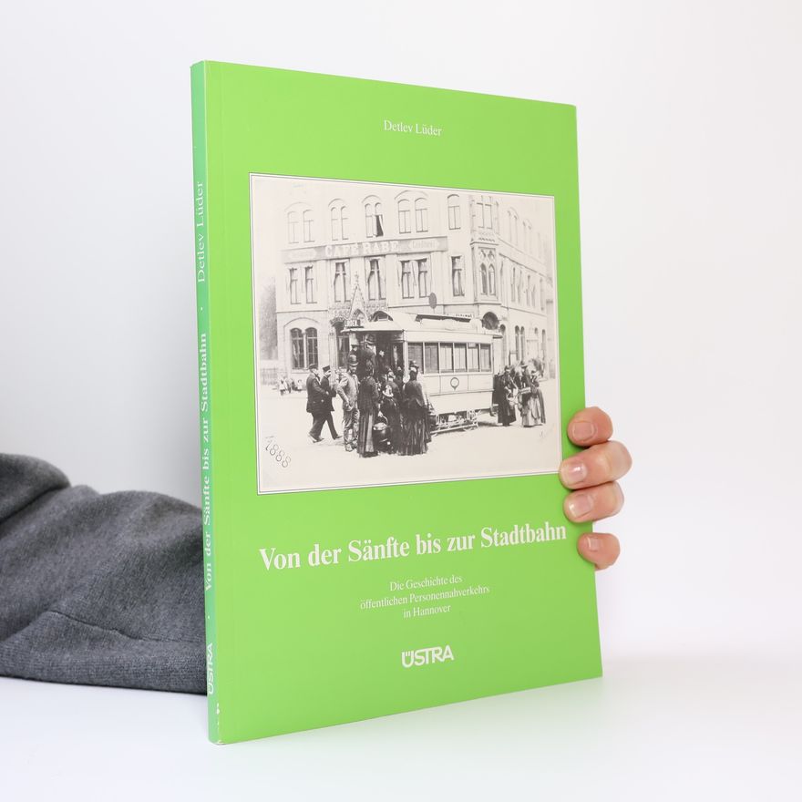 Detlev Lüder Von der Sänfte bis zur Stadtbahn