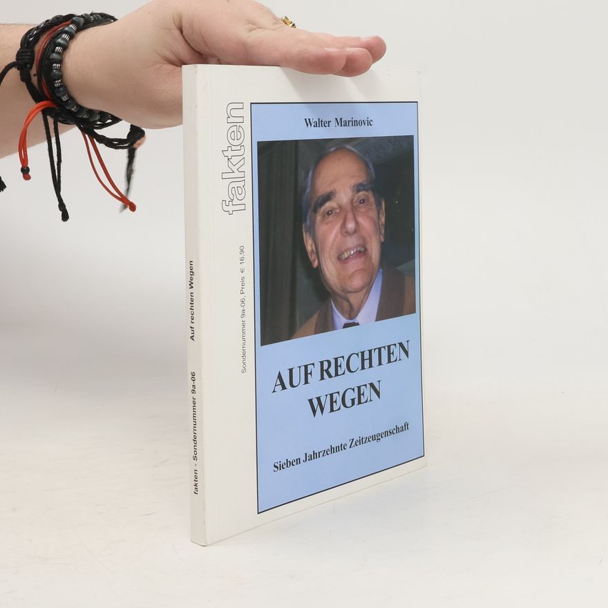 Walter Marinovic Auf rechten Wegen