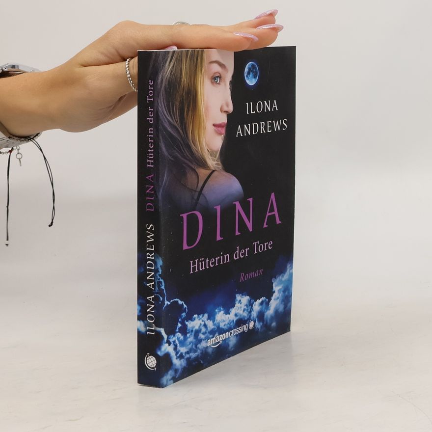 Ilona Andrews Dina - Hüterin der Tore