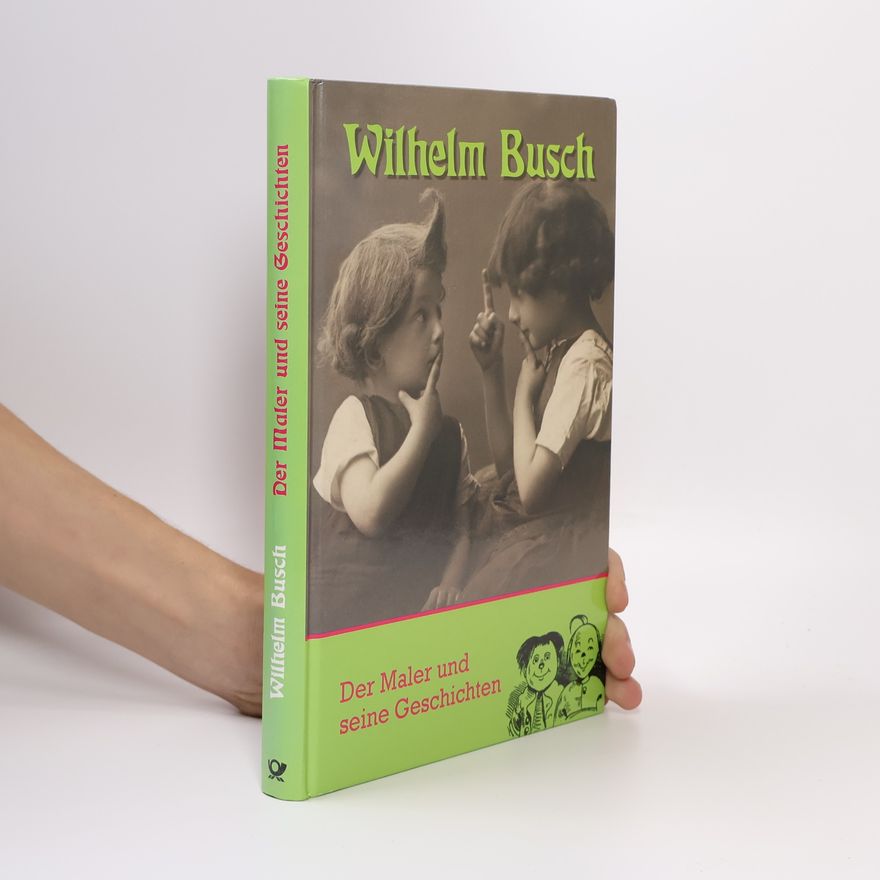 Wilhelm Busch Der Maler und seine Geschichten
