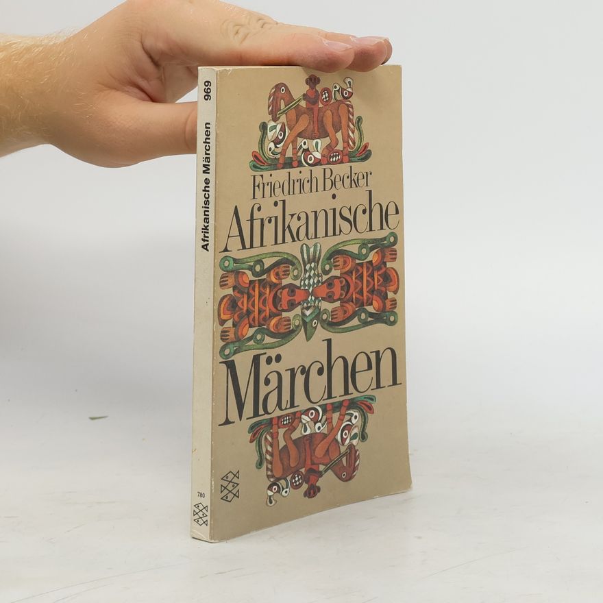 Friedrich Becker Afrikanische Märchen.