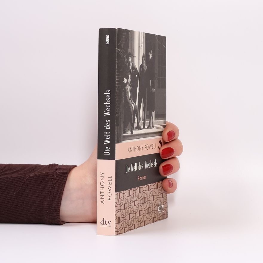 Anthony Powell Die Welt des Wechsels