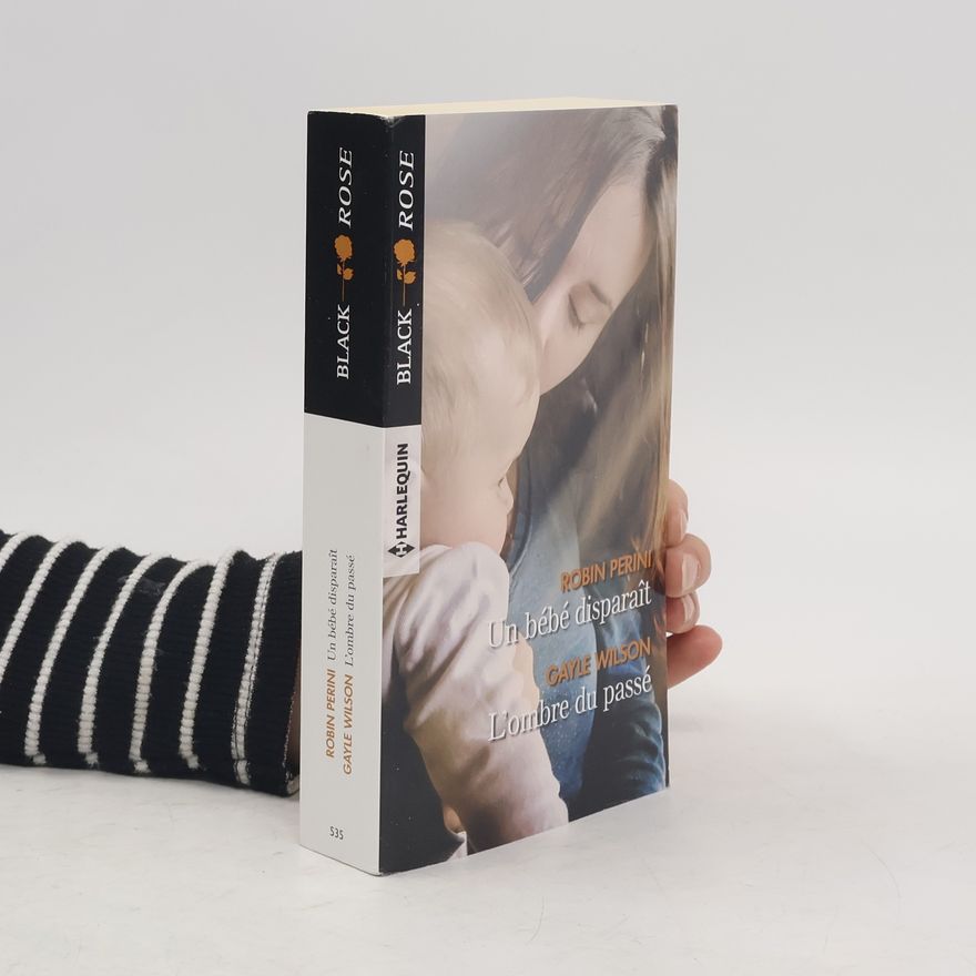Robin Perini Black Rose - 535: Un bébé disparaît ; L'ombre du passé