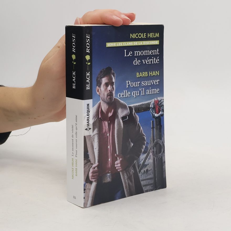 Barb Han Série Les Clans de la Discorde - 555: Le moment de vérité / Pour sauver celle qu'il aime