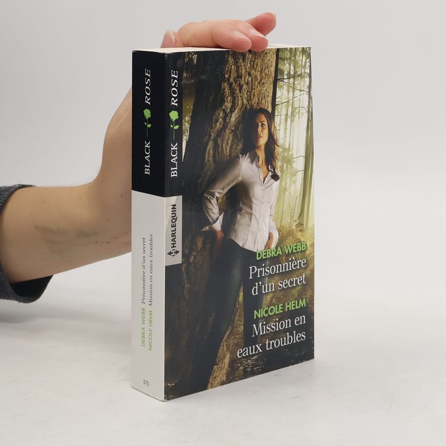 Nicole Helm Black Rose - 575: Prisonnière d'un secret ; Missions en eaux troubles (French Edition)