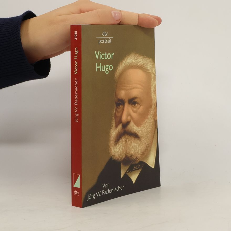 Jörg W. Rademacher Victor Hugo