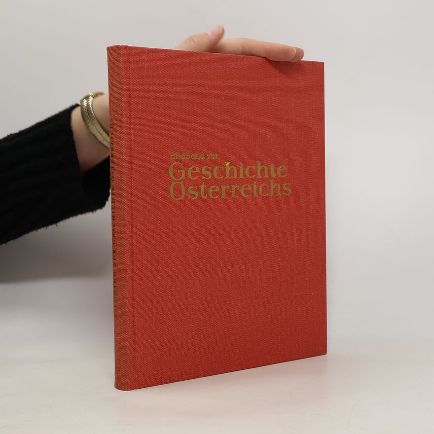 Autorenkollektiv Bildband zur Geschichte Österreichs