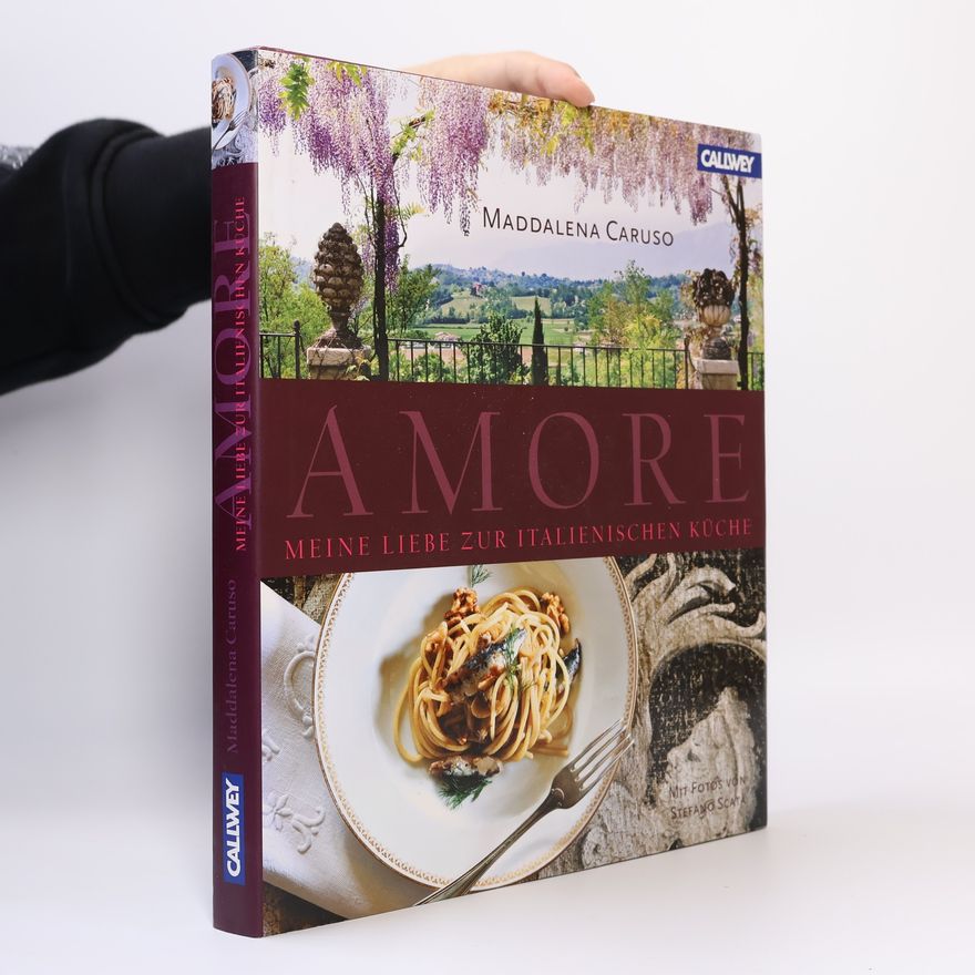 Maddalena Caruso Amore - meine Liebe zur Italienischen Küche