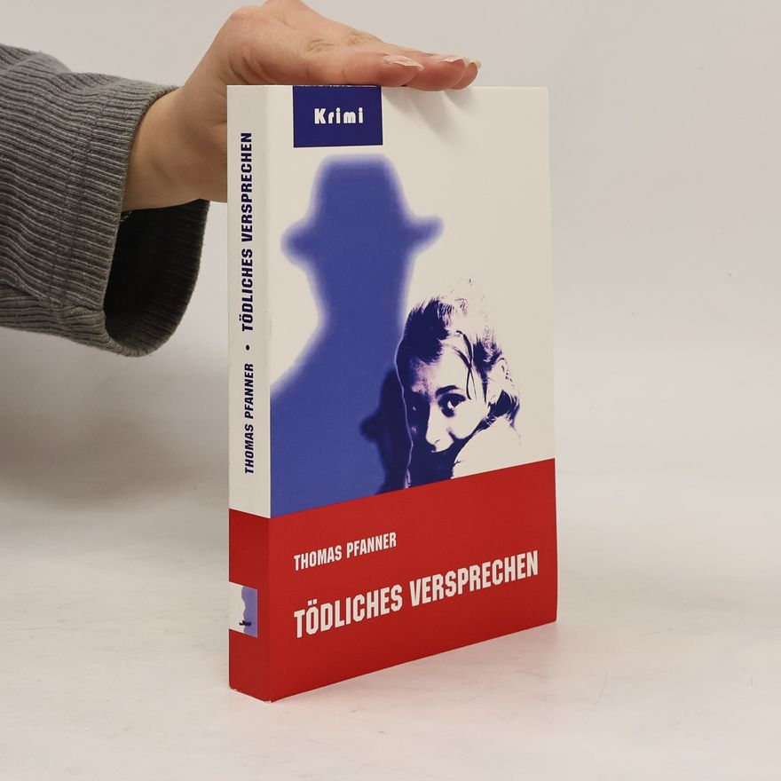 Thomas Pfanner Tödliches Versprechen. Krimi