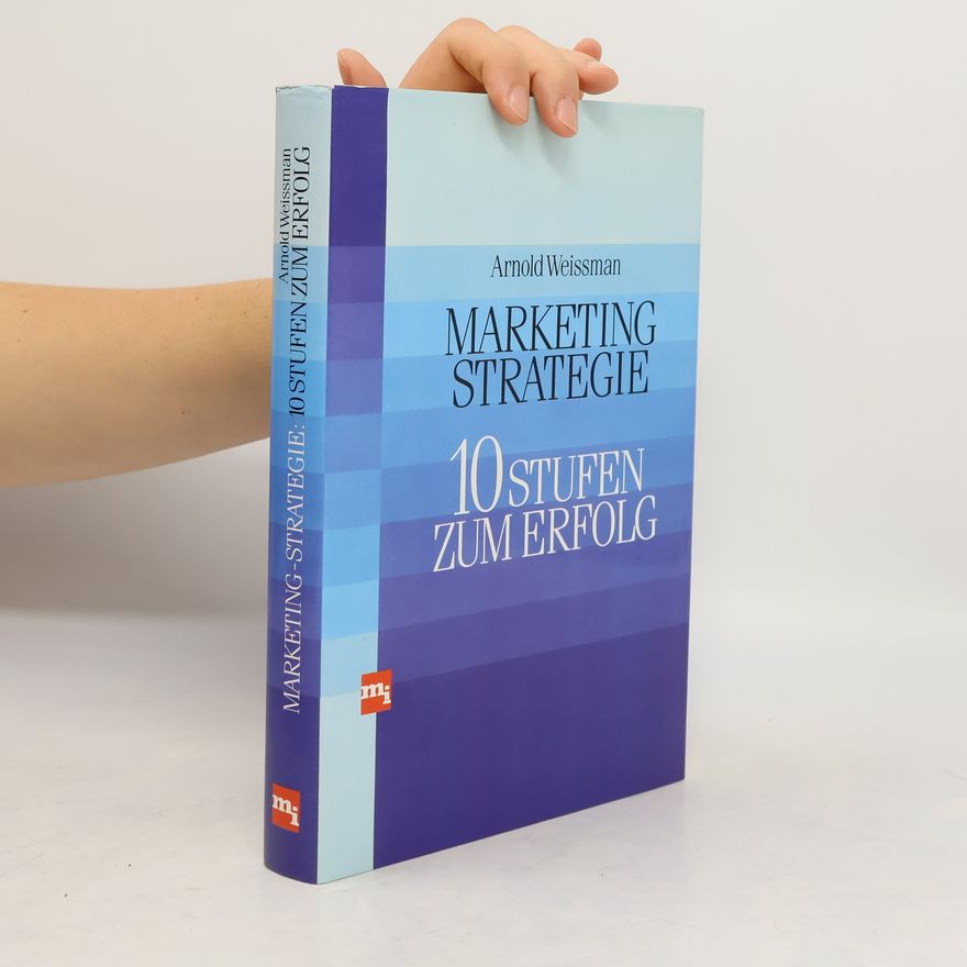 Arnold Weissman Marketing-Strategie