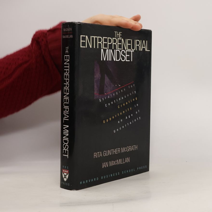 Ian C. MacMillan The Entrepreneurial Mindset