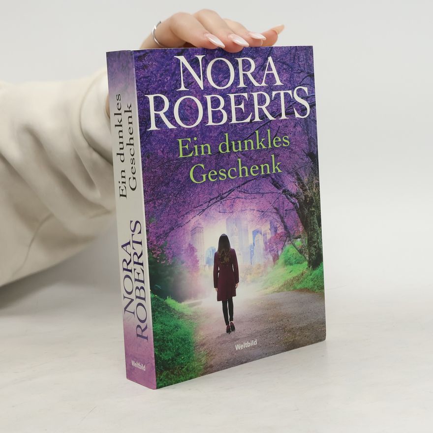 Nora Roberts Ein dunkles Geschenk