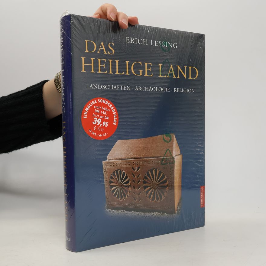 Erich Lessing Heilige Land : Landschaften, Archäologie, Religion