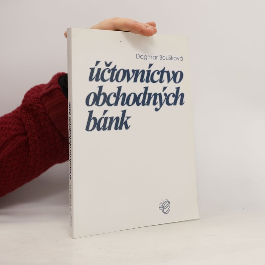 Dagmar Boušková Účtovníctvo obchodných bánk