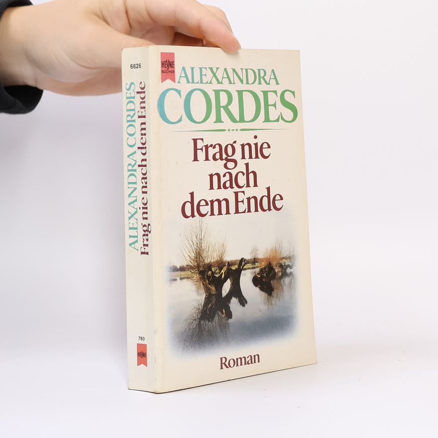 Alexandra Cordes Frag nie nach dem Ende